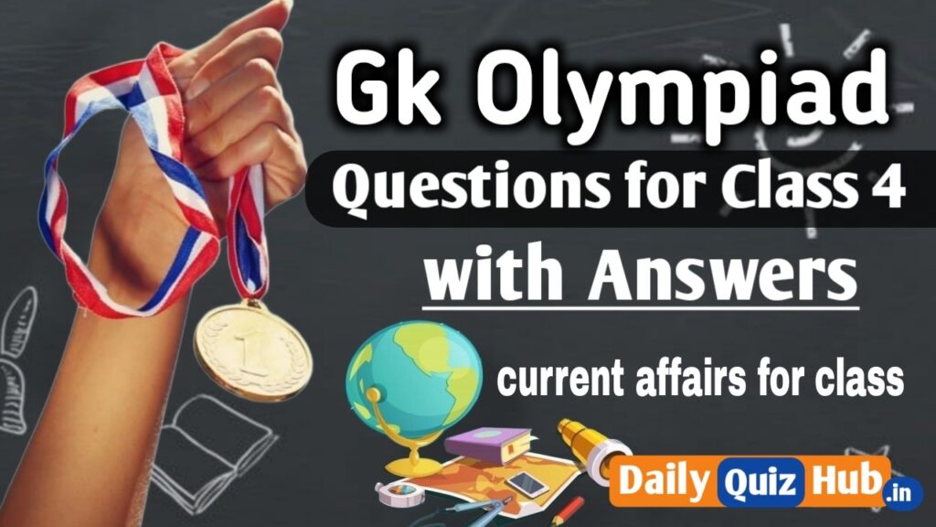 Gk Olympiad Questions for Class 4 with Answers