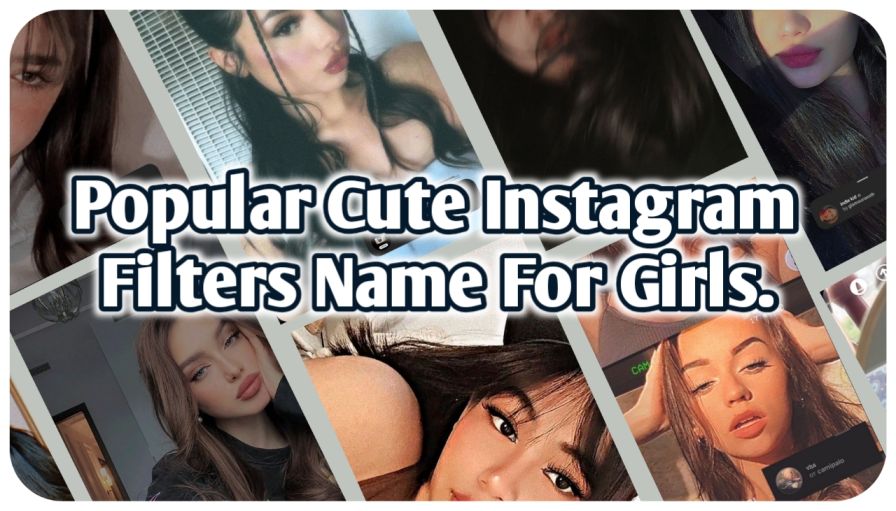 Cute Instagram Filters Name For Girls